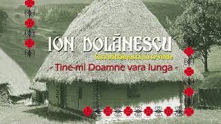 Ion Dolanescu - Tine-mi Doamne vara lunga (Official Audio)