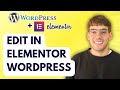 How to Edit in Elementor Wordpress [2026 Full Guide]