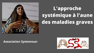 Ivy Daure : L'approche systémique à l'aune des maladies graves