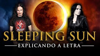 Nightwish - Explicando a letra de Sleeping Sun