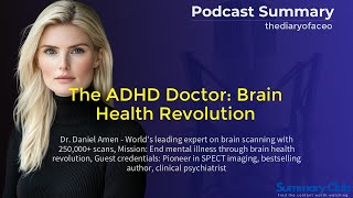 The ADHD Doctor: Brain Health Revolution - Key Insights Summary