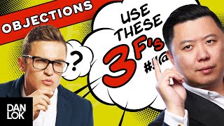 How To Handle Sales Objections With The "3 F's" Method