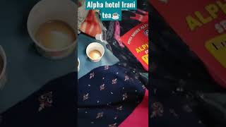 Alpha Hotel Irani ☕ tea #Tea#secundrabad#shortsviral#sanvika's videos 🙏 subscribe