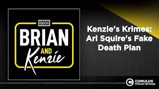 Kenzie's Krimes: Ari Squire's Fake Death Plan