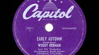 1949 HITS ARCHIVE: Early Autumn - Woody Herman (Capitol version)