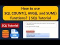 How to use SQL COUNT(), AVG(), and SUM() functions? | SQL Tutorial For Beginners | Learn SQL