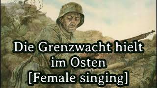 Sing with Gesche -  Die Grenzwacht hielt im Osten [Best singing Version][+ English Translation]