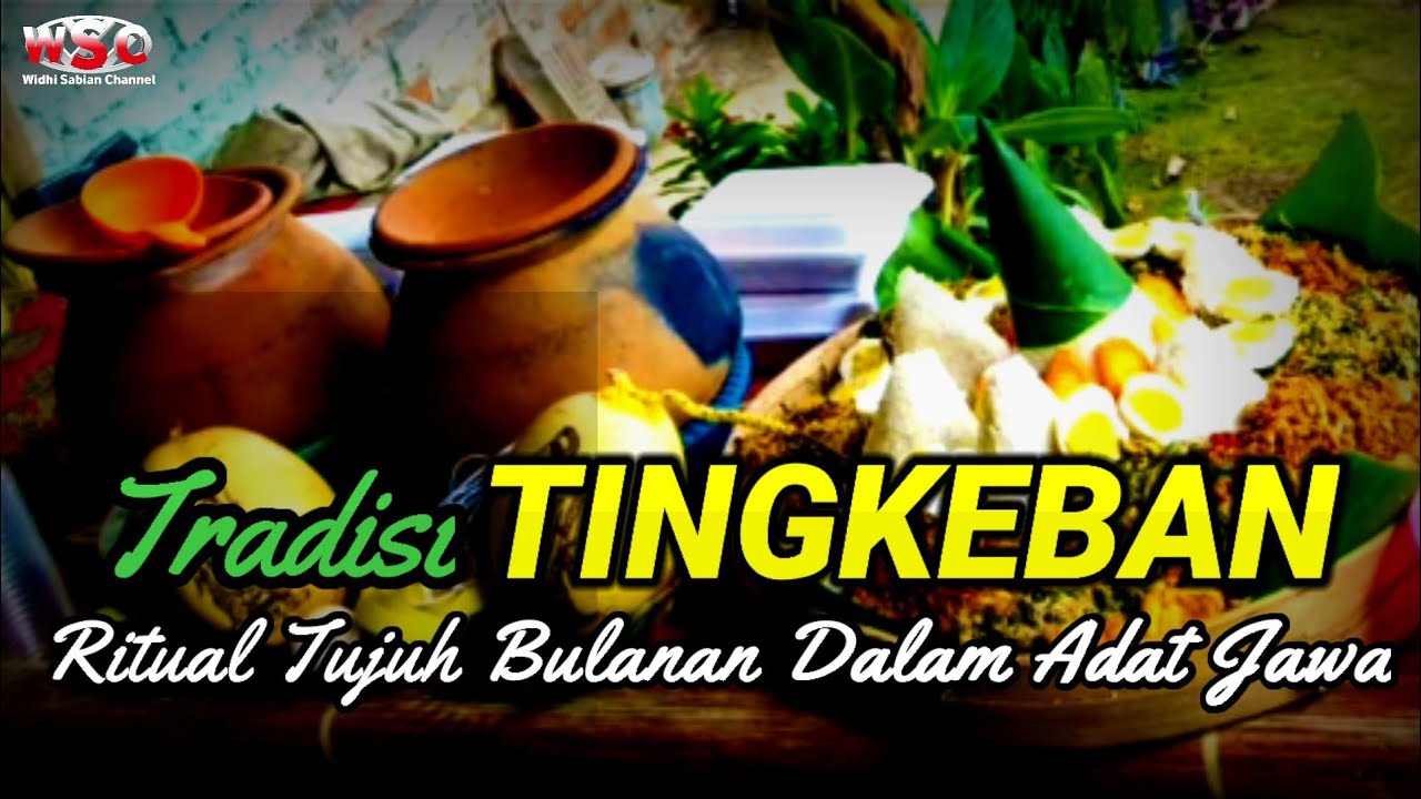 Tradisi TINGKEBAN Ritual Tujuh Bulanan Dalam Adat Jawa #budaya # ...