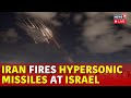 Iran Vs Israel War Live | Iran Attacks Israel With Missiles | Israel Attack | Israel News | N18G