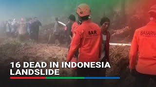 Landslide kills 16 in Indonesia's Central Java, official says | ABS-CBN News