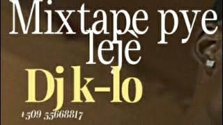 Mixtape pyem lejè 2024 🔥🔥🏔Dj k-lo mix reken an tlfn +509 55668817