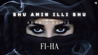 Shu Amin illi Shu Fi Ha Arabic Remix Song Bass Boosted