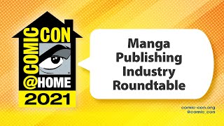 Manga Publishing Industry Roundtable  | Comic-Con@Home 2021