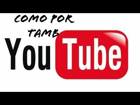 (COMO COLOCAR TAMB NOS VIDEO) - YouTube