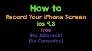 How To : แอพบันทึกวีดีโอหน้าจอ iPhone [FREE] ไม่ต้องเจลเบรค ios 9.3