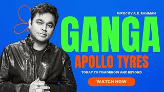 Ganga - The River Of People | A.R. Rahman | Signature Song for Apollo Tyres | Audio Version