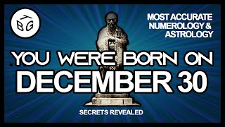 Born On December 30 | Numerology and Astrology Analysis