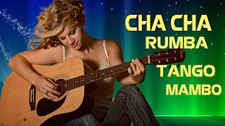 Cha Cha / Rumba / Tango / Mambo 2020 | Non Stop Latin Instrumental Music | Beautiful Spanish Guitar