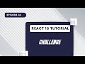 React 18 Tutorial - Leverage Javascript Challenge