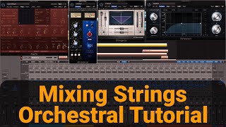 Mixing Orchestral Strings - Masterclass Realistic Orchestral Mockups