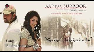 Tanhaiyan (Full Song) Film - Aap Kaa Surroor - The Movie - The Real Luv Story