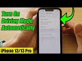 iPhone 13/13 Pro: How to Turn On Driving Mode Automatically