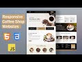 How to Create a Responsive Coffee Shop Website Using HTML, CSS & JavaScript - Step-by-Step Guide