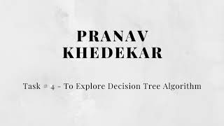 Task 4 - To Explore Decision Tree Algorithm