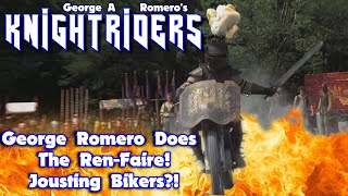 George A Romero's Knightriders -  Jousting Bikers!?!