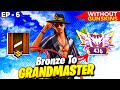 Bronze To Grandmaster 🔥 In New ID | No Gun Skin Challenge | Solo Vs Duo ☠ Ep-6