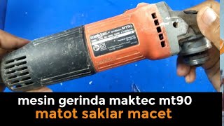 ALIEF TOEN || Memperbaiki Mesin Gerinda Maktec MT90 Matot Saklar Macet