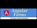 Angular Forms Tutorial - 10 - Select control validation