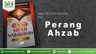 Perang Ahzab : Hikmah Yang Bisa Dipetik #3 - Ustadz Dr. Syafiq Riza Basalamah, M.A.