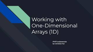 PHP: One-Dimensional Arrays (1D)