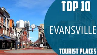 Top 10 Best Tourist Places to Visit in Evansville | USA - English