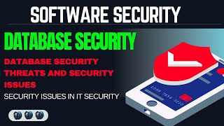 Database Security || database security threats and security issues || security issues in IT security