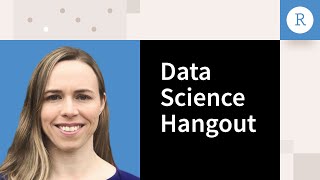 Data Science Hangout | Elaine McVey at the Looma Project | Communicating the Value of Data Science