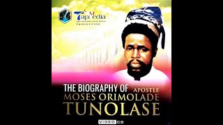 The biography of apostle moses orimolade tunolase