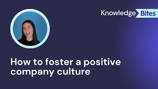 How to foster a positive company culture