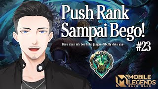 【 MOBILE LEGENDS 】 Push Rank Sampai Bego! #23 【 John Belleric | VTuber Indonesia 】