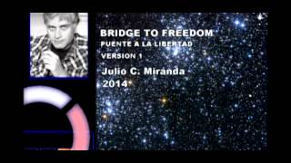 BRIDGE TO FREEDOM - JULIO MIRANDA