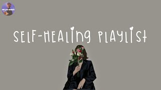 [Playlist] i can buy myself flowers 💐 time for self-healing