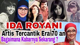 Ida Royani Artis Tercantik era 1970 an, Bagaimana kabarnya sekarang?