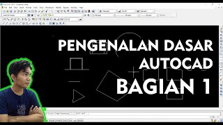 01.Pengenalan Dasar AutoCad - Bagian 1