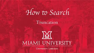 How to Search: Truncation