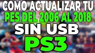 COMO ACTUALIZAR TU PES (2006-2018) SIN USB PARA PS3