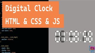 Unveiling the Digital Clock: Create 7 Segment Effect using Html, CSS, Java Script