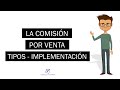 La Comisión por venta | Tipos e Implementación