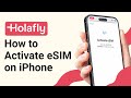 How To Activate Holafly eSIM on iPhone (2025) - Holafly eSIM Setup