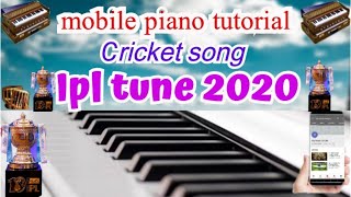 how to play//IPL tune tutorial//mobile piano tutorial.